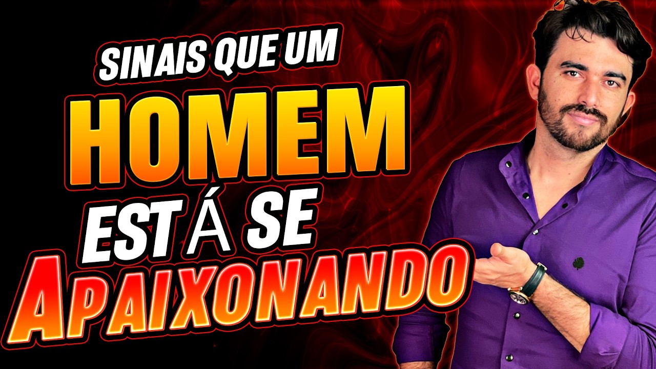 10 SINAIS QUE ELE ESTÁ APAIXONADO