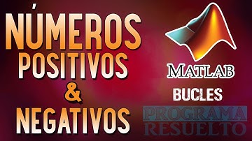 #4 [Matlab] – Evaluar cantidad de números +, - y nulos (Ciclo For)