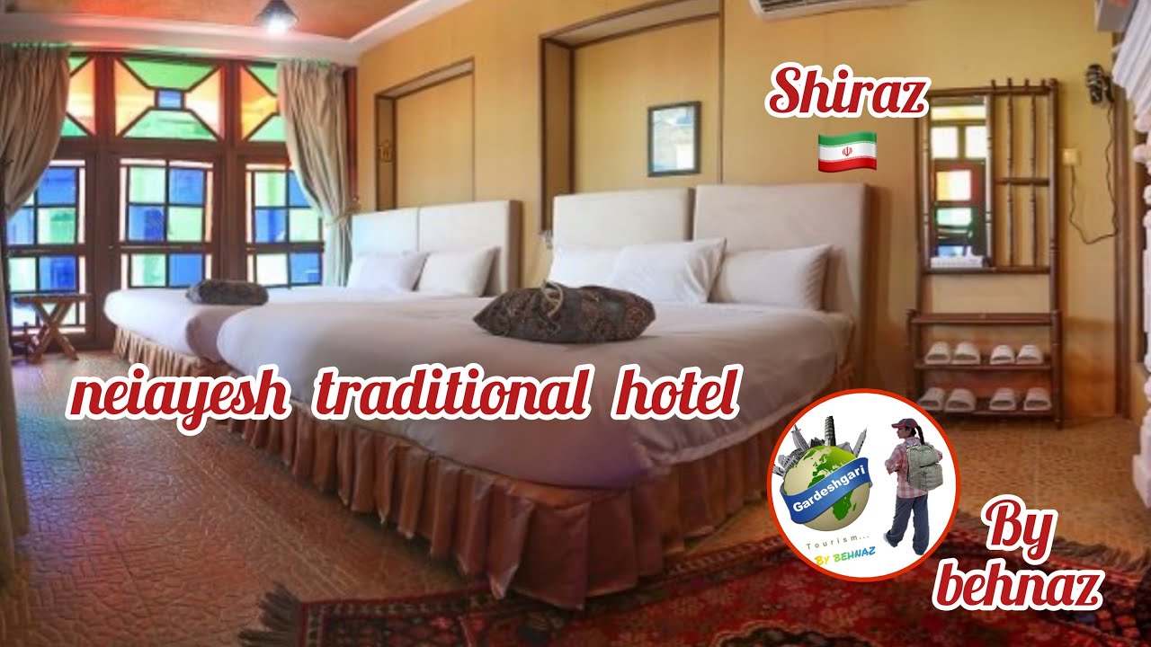 Shiraz 2022 iran : niayesh traditional boutique hotel