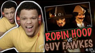 Robin Hood vs. Guy Fawkes - Rap Battle REACTION SWEATING FROM REACTING LOLLL