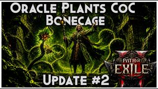 [0.5] Build Update #2 | Oracle Plants CoC Bonecage |  | Path of Exile 2