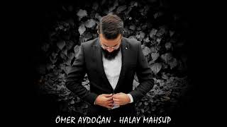 Ömer Aydoğan - Halay Mashup 2022 