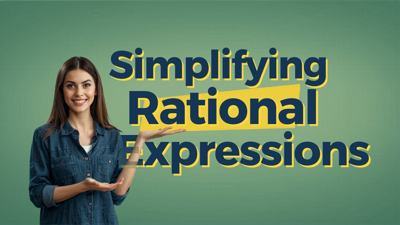 Simplifying Rational Expressions Step by Step (Easy Method) - YouTube