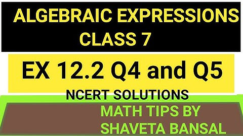 Class 7// Chapter 12// Algebraic Expressions// Ex 12.2 Q4 & Q5// NCERT Solutions