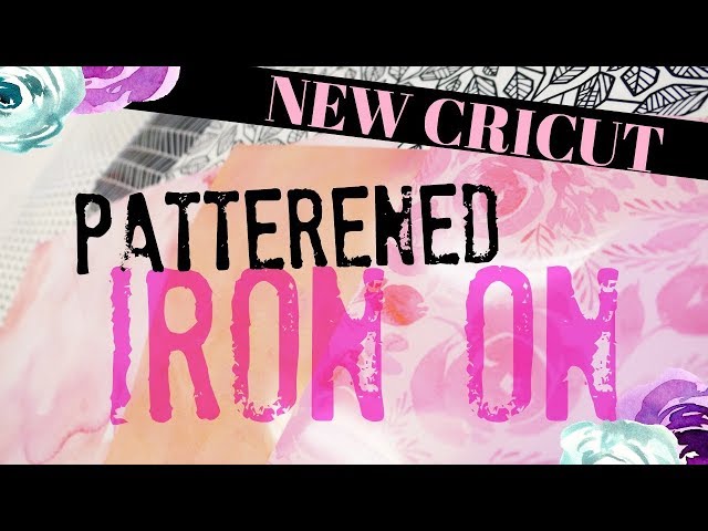 How to Use Cricut Patterned Iron-On {tutorial} – gingersnapcrafts