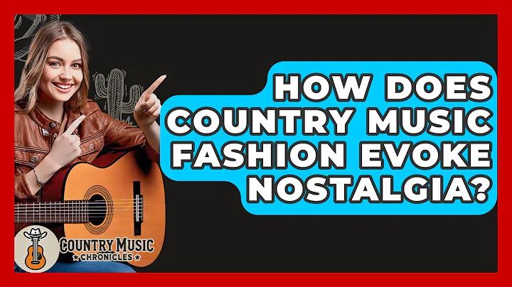 How Does Country Music Fashion Evoke Nostalgia? - Country Music Chronicles