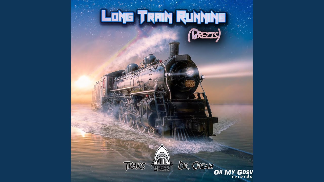 Long Train Running (Brezis) - YouTube