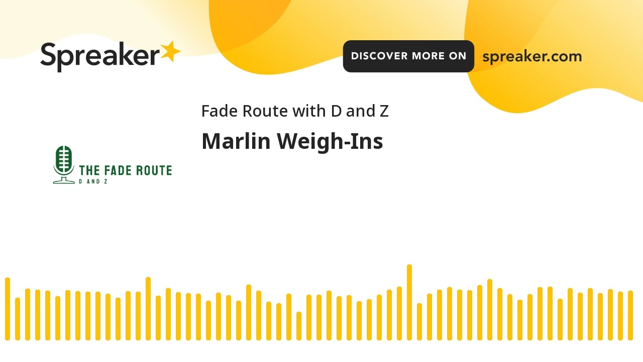 Marlin Weigh-Ins (made with Spreaker)