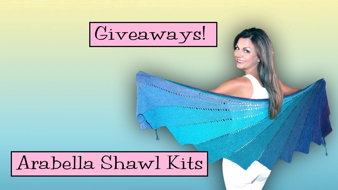 Giveaway- Three Arabella Shawl Kits
