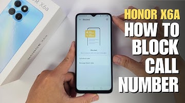 Honor X6a Block or unblock a phone number