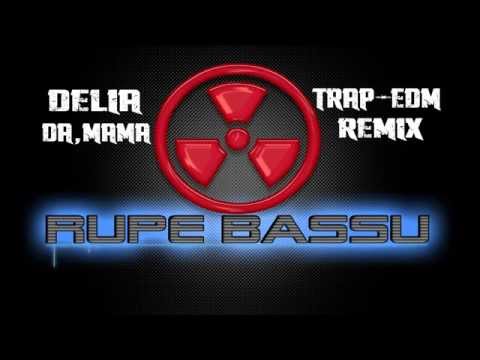 Delia - Da, mama (Trap-EDM Remix)