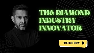 He Walked Away From His Family's Diamond Empire to Build His Own Business