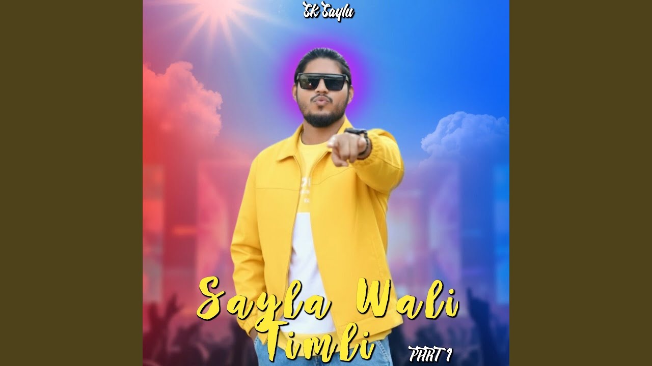 Sayla Wali Timli, Pt. 1