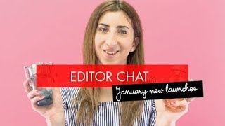 Editor chat: January new launches | The Perfume Shop