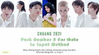 Video thumbnail of "[CHUANG 2021] Push No.5 for Cute in Input Method Says Sweet-3rd Stage [MAN|PIN|ENG]COLORCODED Lyric"