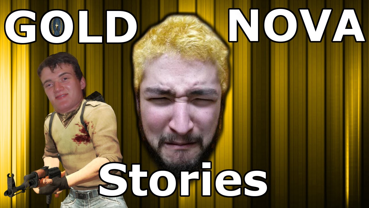CS:GO | Gold Nova Stories - #1 Cannabinoids! - YouTube