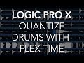 Logic Pro X - Quantize Multitrack Drums with FLEX TIME