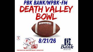 PBK Bank/WPBK-FM Death Valley Bowl: Lincoln Co Vs. North Bullitt, 8:30 PM (8/21/26)