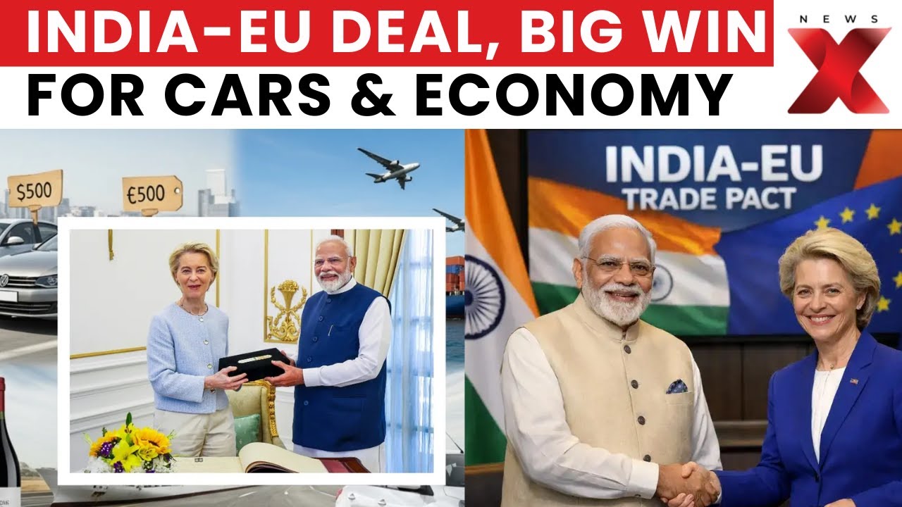 India-EU FTA Explained: Tariff Cuts on Cars, Wine, Economy & Strategic Gains | Latest News | NewsX