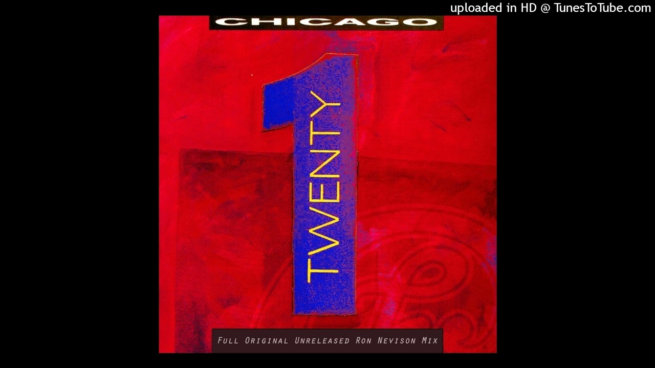 Chicago- Chasin' The Wind (Chicago 21 Ron Nevison Mix)