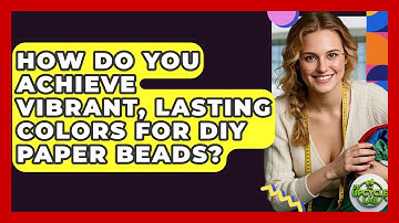 How Do You Achieve Vibrant, Lasting Colors For DIY Paper Beads? - The Upcycle Lab