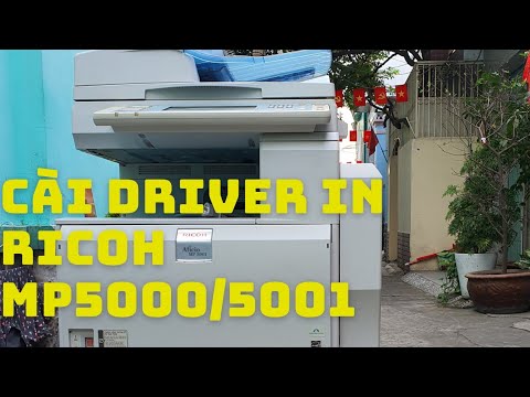 Hướng dẫn cài Driver in cho Máy Photocopy Ricoh MP5000/5001