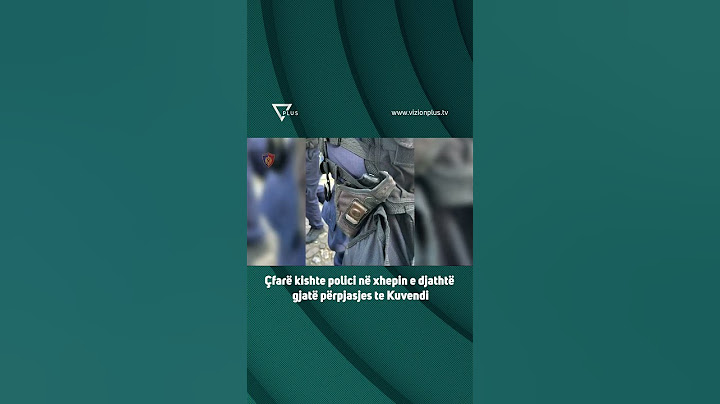 Çfarë kishte polici në xhepin e djathtë gjatë përpjasjes te Kuvendi - Vizion Plus