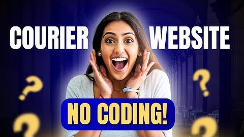 How To Build A Courier Website With Email Notification, Tracking and Map