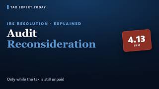IRS Audit Reconsideration: Reopen a Closed Audit (2026) News