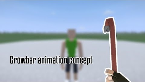 New crowbar animation concept | Gorebox