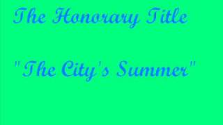 Watch Honorary Title The Citys Summer video