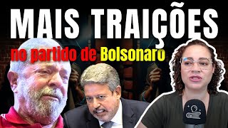 Mais TRAIDORES no partido do Bolsonaro