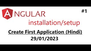 Create First Application in Angular (Hindi) | Angular Installation/setup #angular