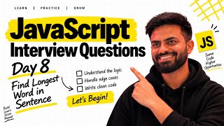 #8 Find the Longest Word in a Sentence | JavaScript Interview Questions | Abbyshek Sharma
