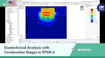 Geotechnical Analysis with Construction Stages in RFEM 6