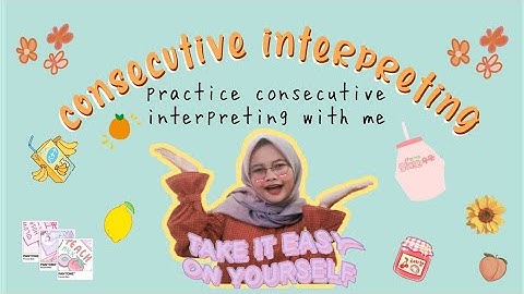 🍒consecutive interpreting🍒 -ˏˋ⋆ final assignment ⋆ˊˎ-