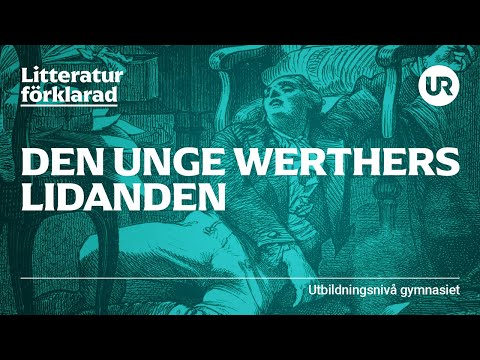 Den unge Werthers lidanden förklarad| SVENSKA | Gymnasienivå