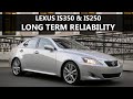 2006 Lexus IS350 & IS250 Long Term Reliability Update & Review! Over 300,000km!