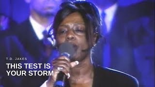 T.D. Jakes - This Test is Your Storm (Live)