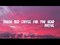 Powfu Death Bed Coffee For Your Head Official Video Ft Beabadoobee Lyrics Powfu Death Bed Coffee For Your Head Official Video Ft Beabadoobee Lyrics