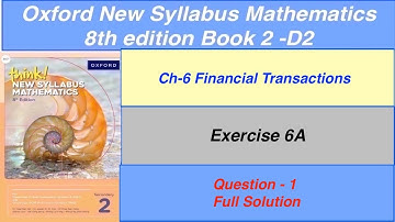 Exercise 6A Question-1, Oxford New Syllabus Mathematics 8th edition Book 2 | EX- 6A D2 solution
