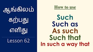Usage of SUCH, SUCH AS, SUCH THAT, AS SUCH, IN SUCH A WAY THAT | Learn English Through Tamil