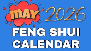 MAY 2026 FENG SHUI CALENDAR | PART 1