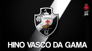 HINO DO VASCO DA GAMA [Com letra]