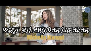 Michelle Wanggi - Pergi Hilang Dan Lupakan (Official Music Video) | Remix