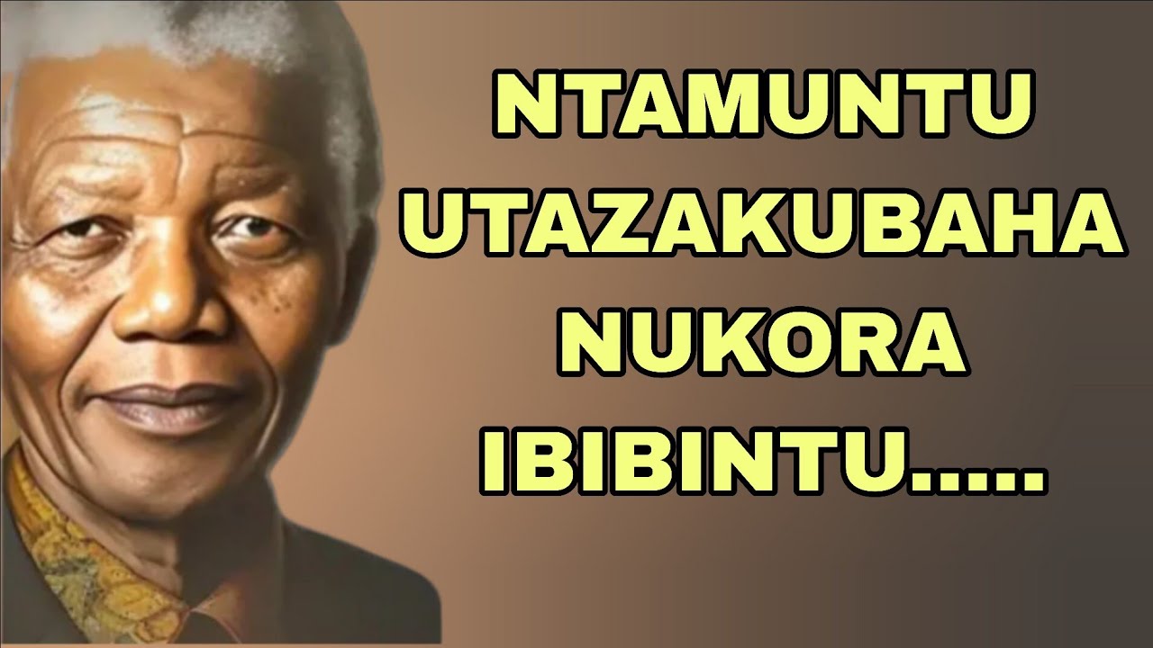 Ntamuntu UTAZAKUBAHA nukora Ibibintu umva ayamagambo yubwenge motivational by William the future