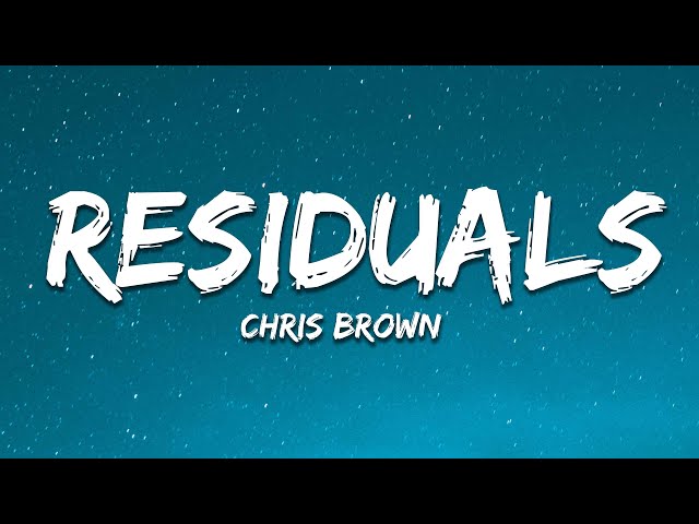 Chris Brown - Residuals (Lyrics) class=