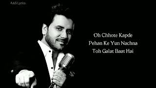Ghalat Baat Hai Full Song Lyrics By Javed Ali,Neeti Mohan,Sajid - Wajid,Danish Sabri,Kausar Munir Resimi