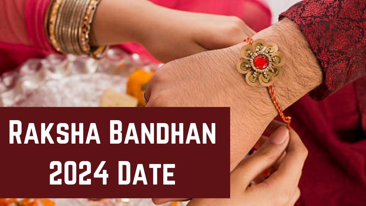 Raksha Bandhan Date 2024 When is Raksha Bandhan in 2024 Happy Raksha