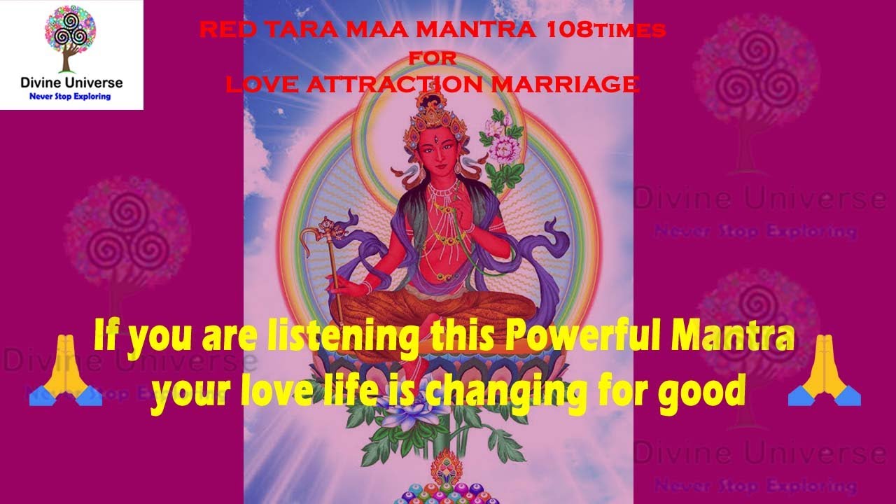 POWERFULL MIRACLE RED TARA MAA MANTRA 108 times for LOVE ATTRACTION